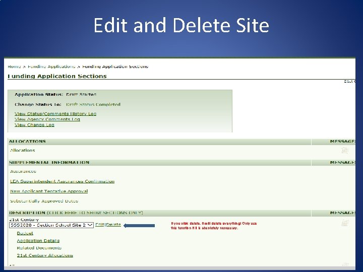 Edit and Delete Site If you click delete, it will delete everything! Only use