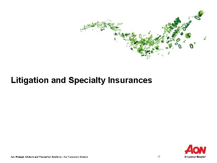 Litigation and Specialty Insurances Aon Strategic Advisors and Transaction Solutions | Aon Transaction Solutions