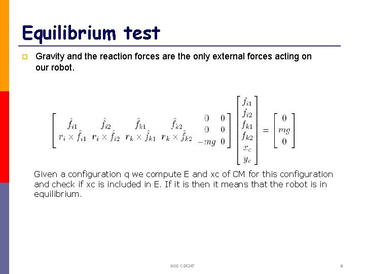 Equilibrium test p Gravity and the reaction forces are the only external forces acting