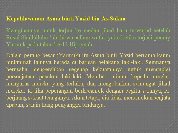 Kepahlawanan Asma binti Yazid bin As-Sakan Keinginannya untuk terjun ke medan jihad baru terwujud
