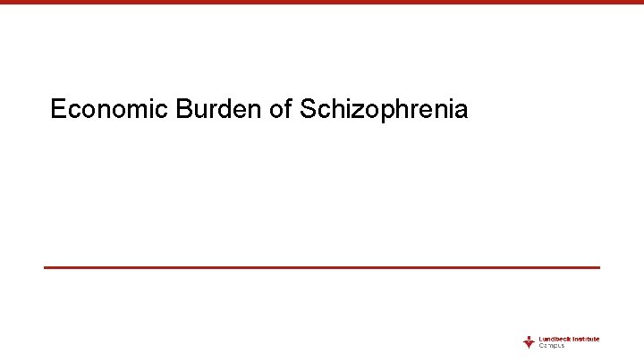 Economic Burden of Schizophrenia 