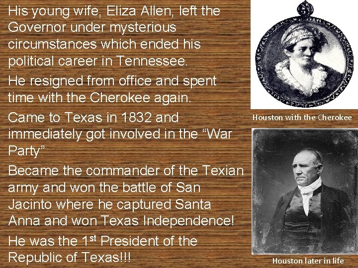 His young wife, Eliza Allen, left the Governor under mysterious circumstances which ended his