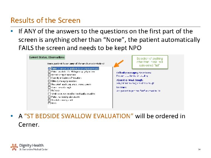 Results of the Screen • If ANY of the answers to the questions on