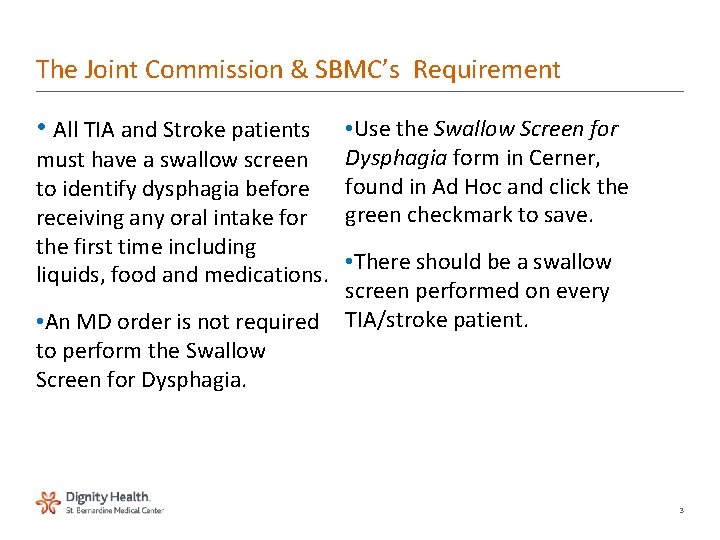The Joint Commission & SBMC’s Requirement • All TIA and Stroke patients • Use
