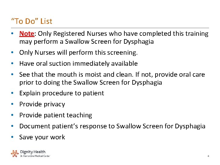 “To Do” List • Note: Only Registered Nurses who have completed this training may