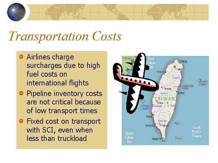 Transportation Costs Airlines charge surcharges due to high fuel costs on international flights Pipeline