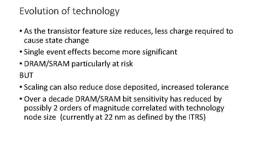 Evolution of technology • As the transistor feature size reduces, less charge required to