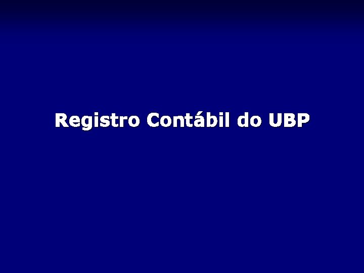 Registro Contábil do UBP 