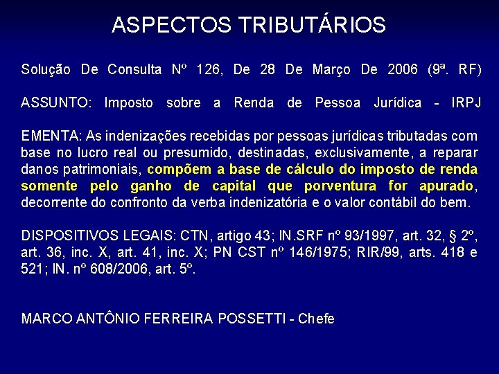 ASPECTOS TRIBUTÁRIOS Solução De Consulta Nº 126, De 28 De Março De 2006 (9ª.