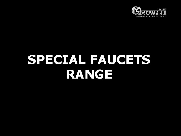 SPECIAL FAUCETS RANGE 