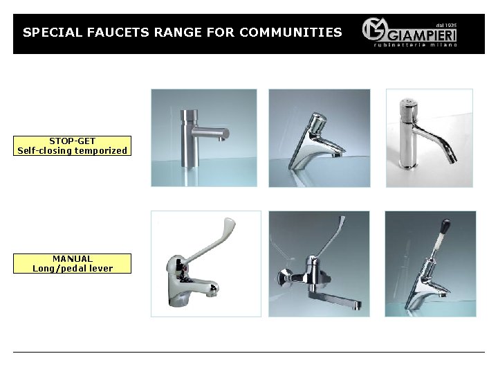 SPECIAL FAUCETS RANGE FOR COMMUNITIES STOP-GET Self-closing temporized MANUAL Long/pedal lever 
