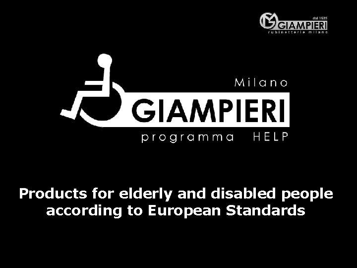 Products for elderly and disabled people according to European Standards 