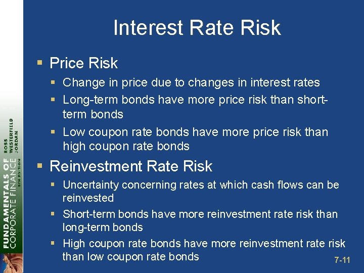 Interest Rate Risk § Price Risk § Change in price due to changes in