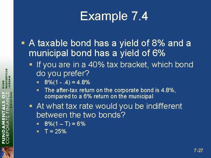 Example 7. 4 § A taxable bond has a yield of 8% and a