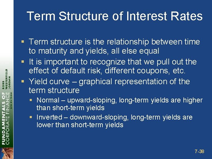 Term Structure of Interest Rates § Term structure is the relationship between time to