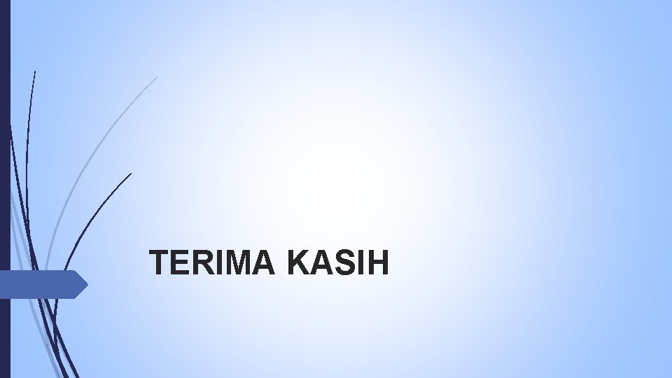 TERIMA KASIH 