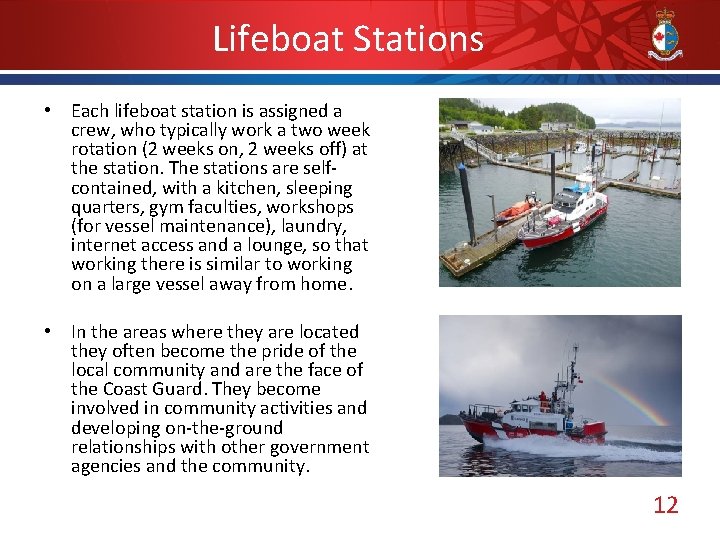 Lifeboat Stations • Each lifeboat station is assigned a crew, who typically work a