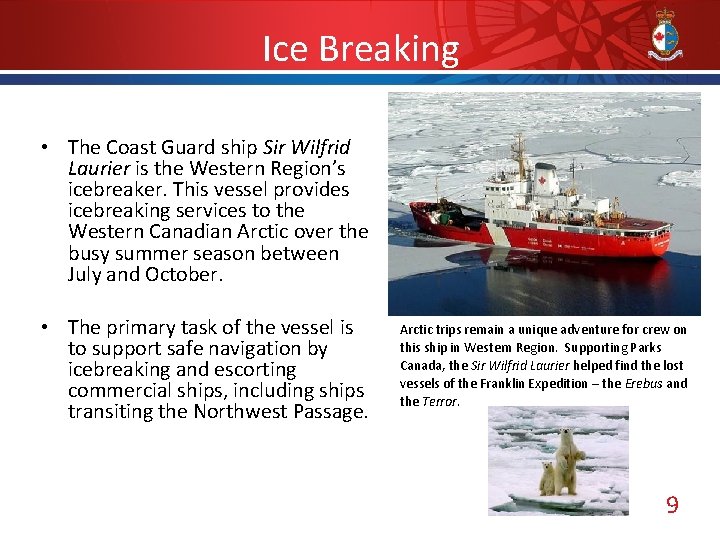 Ice Breaking • The Coast Guard ship Sir Wilfrid Laurier is the Western Region’s