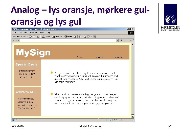 Analog – lys oransje, mørkere guloransje og lys gul 10/31/2020 ©Kjell Toft Hansen 30