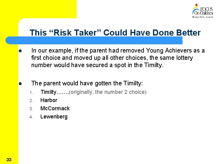 This “Risk Taker” Could Have Done Better l In our example, if the parent