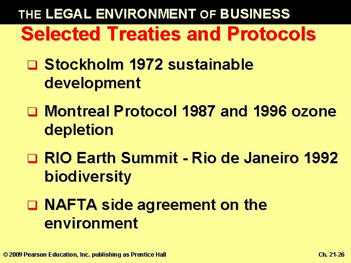 THE LEGAL ENVIRONMENT OF BUSINESS Selected Treaties and Protocols q Stockholm 1972 sustainable development