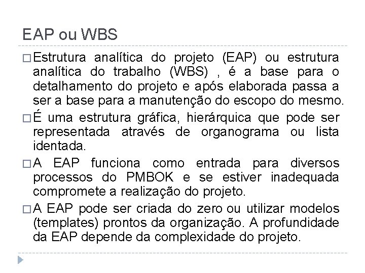 EAP ou WBS � Estrutura analítica do projeto (EAP) ou estrutura analítica do trabalho