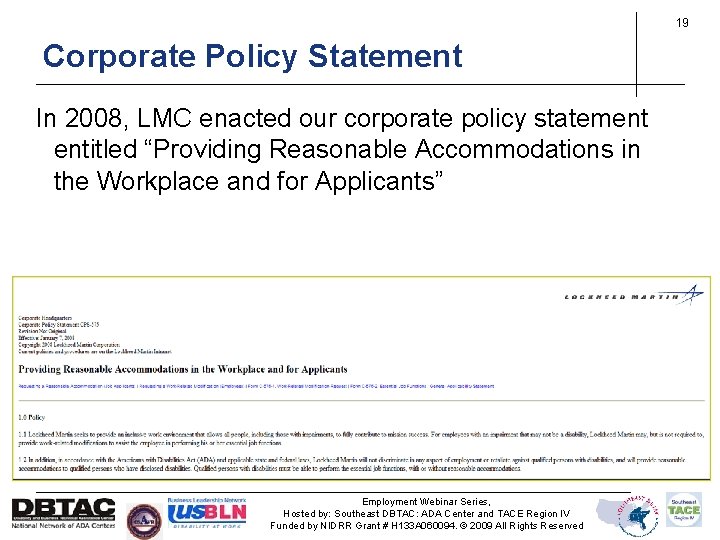 19 Corporate Policy Statement In 2008, LMC enacted our corporate policy statement entitled “Providing