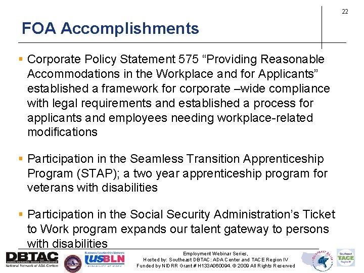22 FOA Accomplishments § Corporate Policy Statement 575 “Providing Reasonable Accommodations in the Workplace