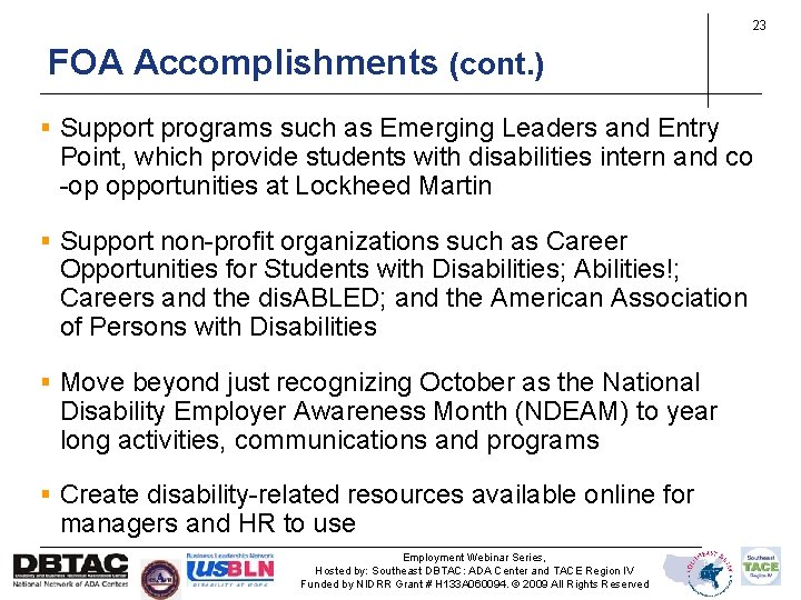 23 FOA Accomplishments (cont. ) § Support programs such as Emerging Leaders and Entry