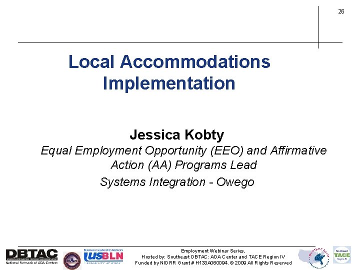 26 Local Accommodations Implementation Jessica Kobty Equal Employment Opportunity (EEO) and Affirmative Action (AA)