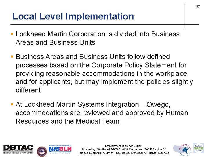 27 Local Level Implementation § Lockheed Martin Corporation is divided into Business Areas and