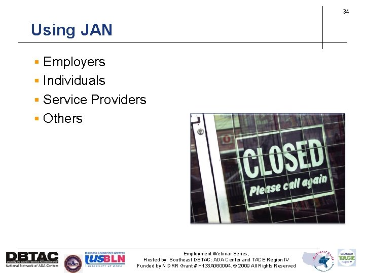 34 Using JAN Overview § Employers § Individuals § Service Providers § Others Employment