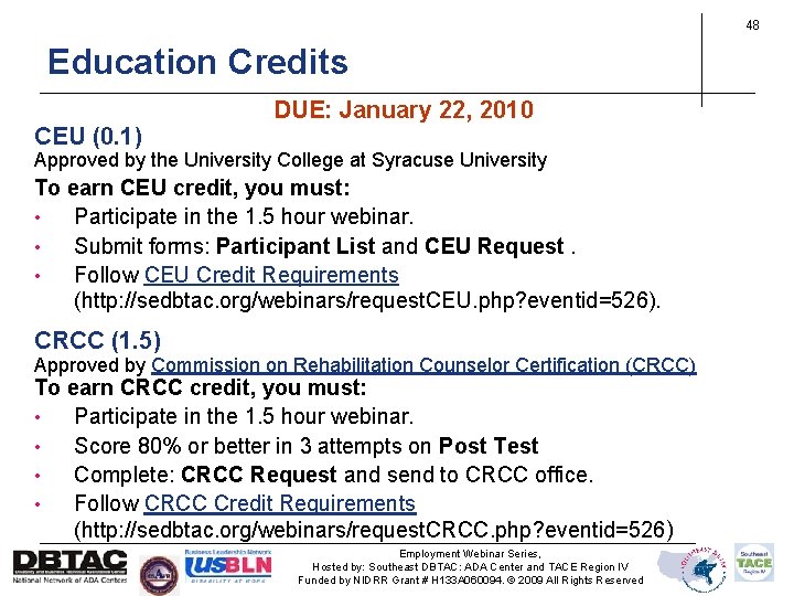 48 Education Credits CEU (0. 1) DUE: January 22, 2010 Approved by the University