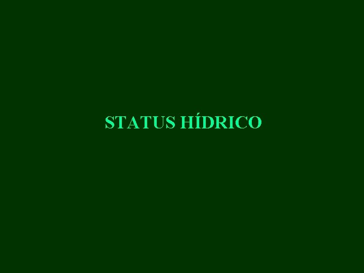 STATUS HÍDRICO 