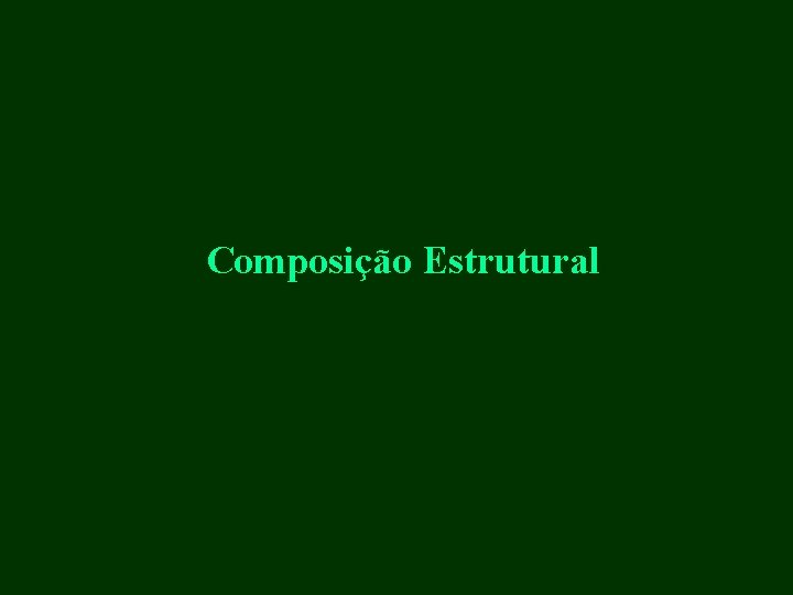 Composição Estrutural 