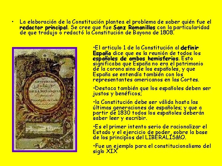  • La elaboración de la Constitución plantea el problema de saber quién fue