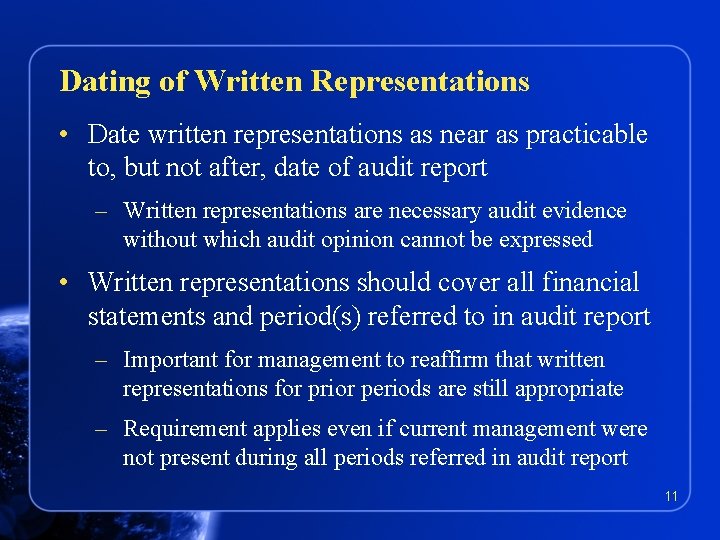 Dating of Written Representations • Date written representations as near as practicable to, but