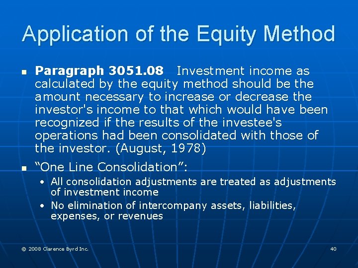Application of the Equity Method n n Paragraph 3051. 08 Investment income as calculated