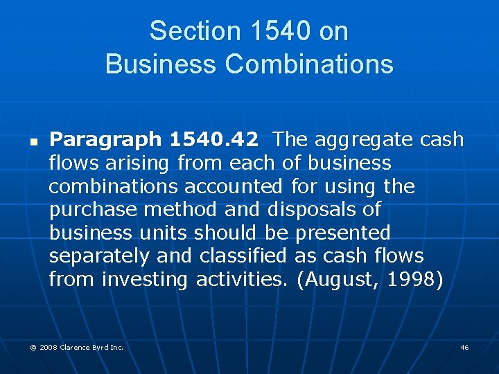 Section 1540 on Business Combinations n Paragraph 1540. 42 The aggregate cash flows arising