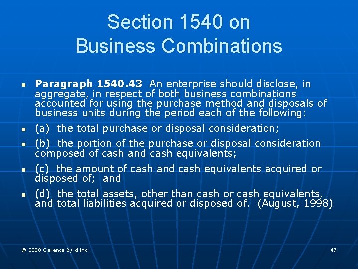 Section 1540 on Business Combinations n Paragraph 1540. 43 An enterprise should disclose, in