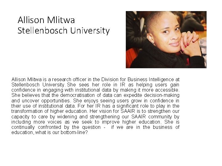 Allison Mlitwa Stellenbosch University Allison Mlitwa is a research officer in the Division for