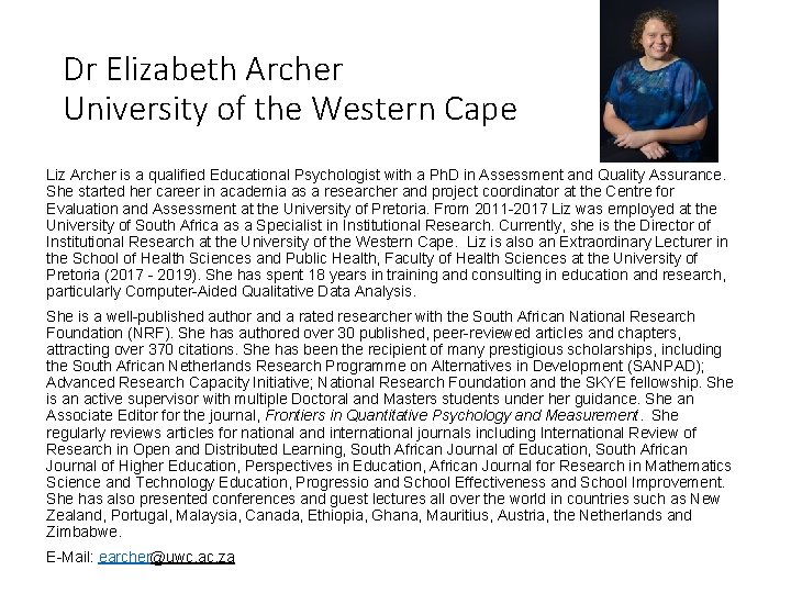 Dr Elizabeth Archer University of the Western Cape Liz Archer is a qualified Educational