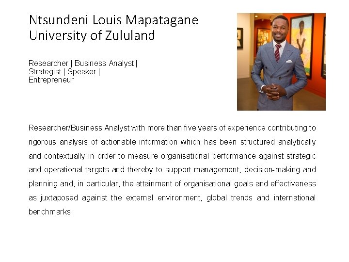 Ntsundeni Louis Mapatagane University of Zululand Researcher | Business Analyst | Strategist | Speaker