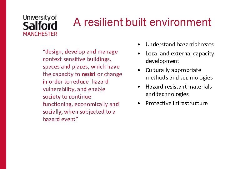 A resilient built environment “design, develop and manage context sensitive buildings, spaces and places,