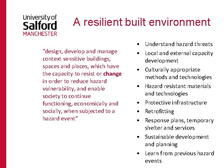 A resilient built environment “design, develop and manage context sensitive buildings, spaces and places,
