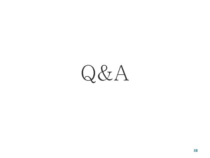 Q&A 38 