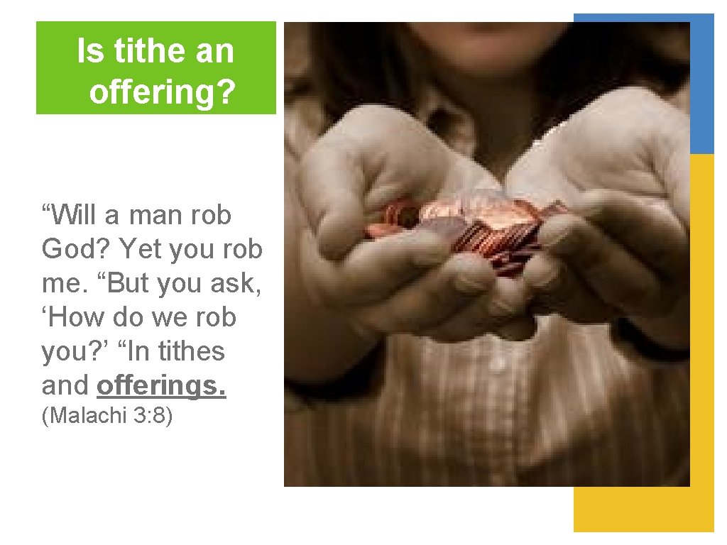 Is tithe an offering? “Will a man rob God? Yet you rob me. “But