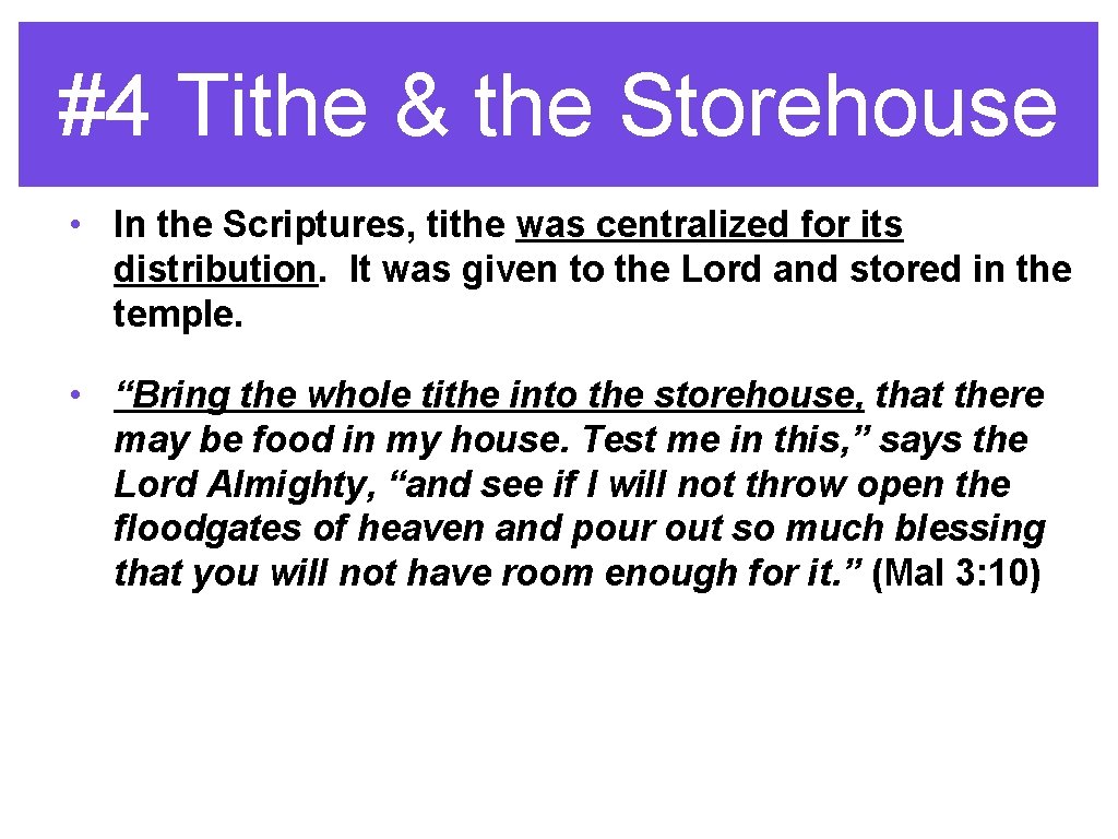 #4 Tithe & the Storehouse • In the Scriptures, tithe was centralized for its