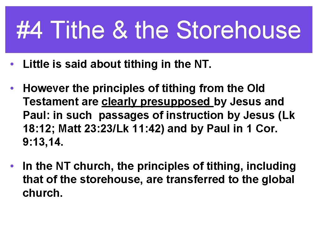 #4 Tithe & the Storehouse • Little is said about tithing in the NT.