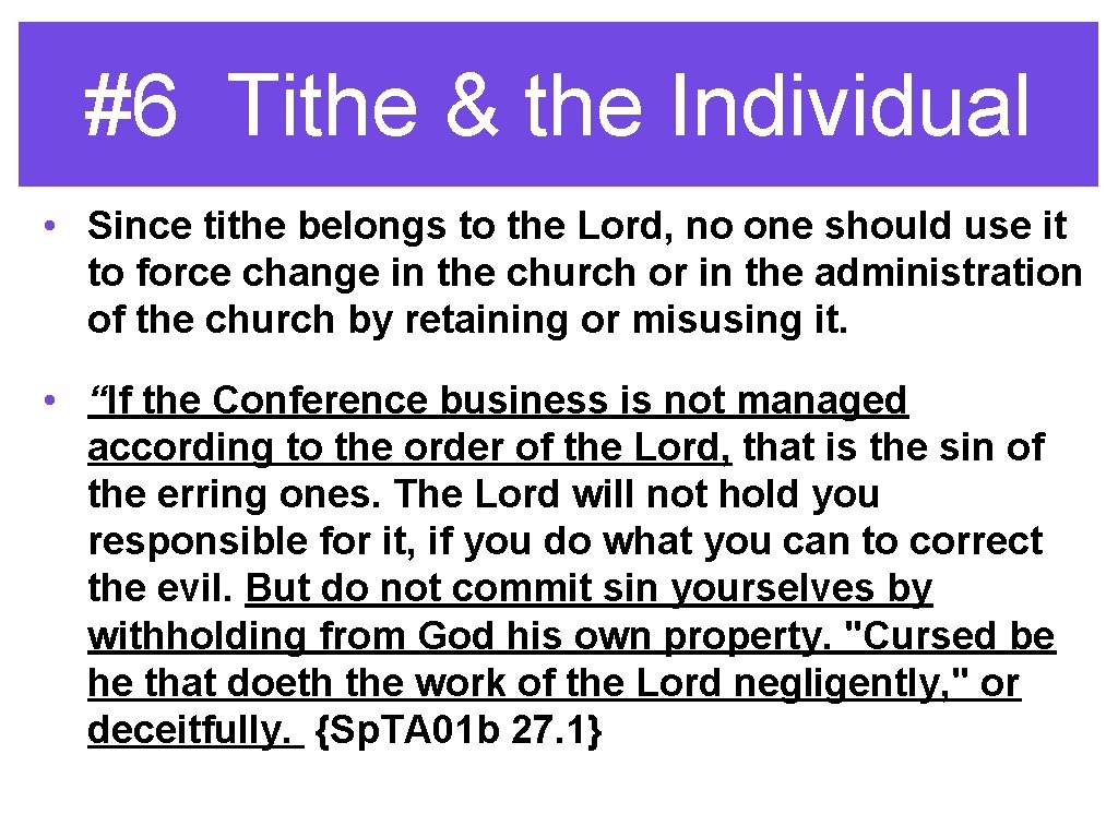 #6 Tithe & the Individual • Since tithe belongs to the Lord, no one